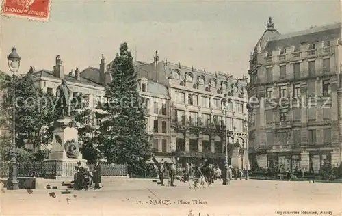 AK / Ansichtskarte Nancy_Lothringen Place Thiers Nancy Lothringen