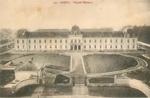 AK / Ansichtskarte Nancy_Lothringen Hopital Militaire Nancy Lothringen