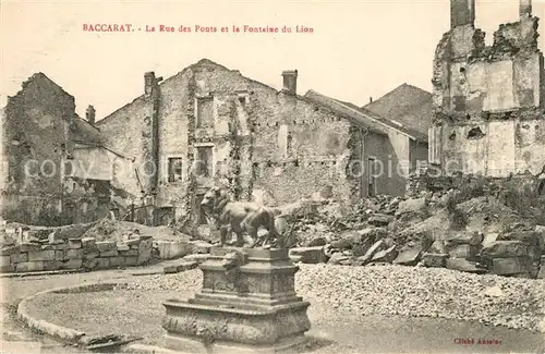 AK / Ansichtskarte Baccarat Rue des Ponts Fontaine du Lion Ruinen Baccarat