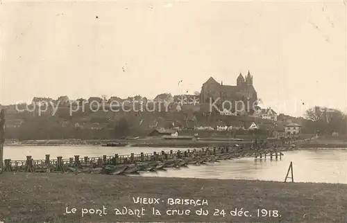 AK / Ansichtskarte Vieux_Brisach Pont avant la crue du 24 decembre 1918 Rhein Schiffsbruecke Muenster Vieux Brisach