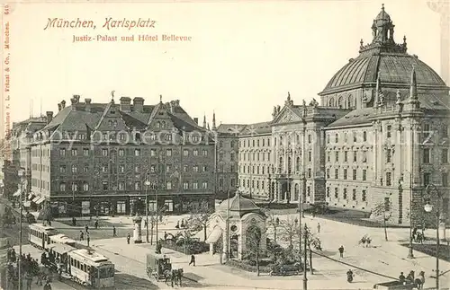 AK / Ansichtskarte Muenchen Karlsplatz Justizpalast Hotel Bellevue Muenchen