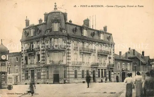 AK / Ansichtskarte Pont a Mousson Caisse dEpargne Octroi et Poste Pont a Mousson