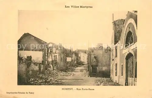 AK / Ansichtskarte Nomeny La Guerre de 1914 Rue Porte Basse Nomeny
