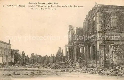 AK / Ansichtskarte Revigny sur Ornain La Guerre de 1914 18 Hotel de Ville et Rue de Bar le Cuc apres le bombardement Sept 1914 Revigny sur Ornain