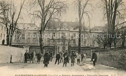 AK / Ansichtskarte Plombieres les Dijon Ancien Seminaire Nouvelle Caserne Plombieres les Dijon