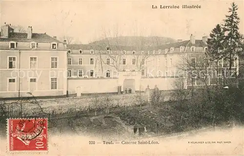 AK / Ansichtskarte Toul_Meurthe et Moselle_Lothringen Caserne Saint Leon Toul_Meurthe et Moselle