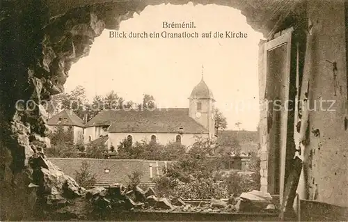 AK / Ansichtskarte Bremenil Blick durch ein Granatloch auf die Kirche Bremenil