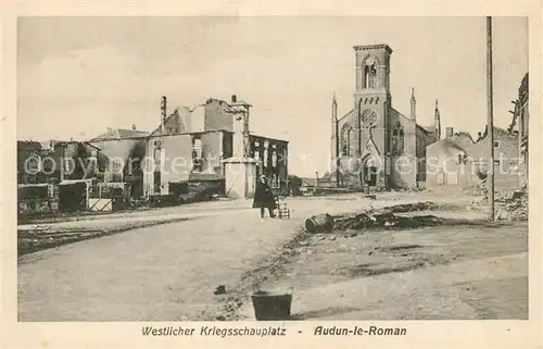AK / Ansichtskarte Audun le Roman Westlicher Kriegsschauplatz Audun le Roman