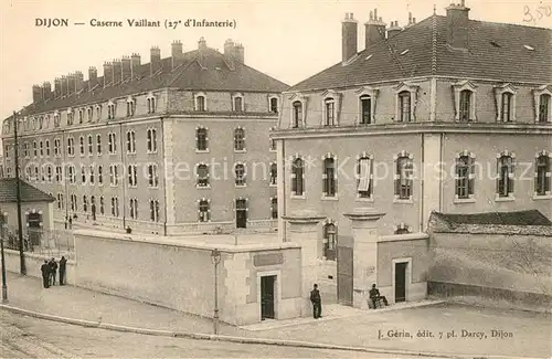 AK / Ansichtskarte Dijon_Cote_d_Or Caserne Vaillant 17e d Infanterie Dijon_Cote_d_Or