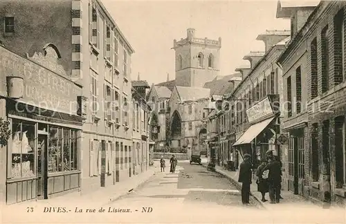 AK / Ansichtskarte Dives La rue de Lisieux Dives