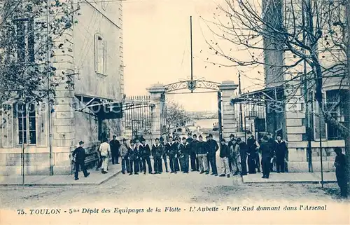 AK / Ansichtskarte Toulon_Var Depot des Equipages de la Flotte LAubette Port Sud donnant dans l Arsenal Toulon_Var