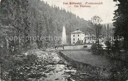 AK / Ansichtskarte Hoellental_Frankenwald Fontaine Hoellental_Frankenwald