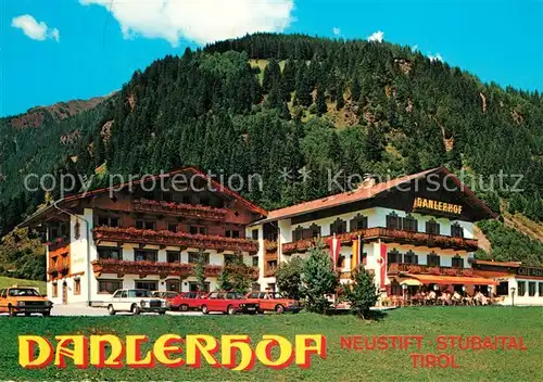 AK / Ansichtskarte Neustift_Stubaital_Tirol Danlerhof Alpengasthof Pension Cafe Neustift_Stubaital_Tirol