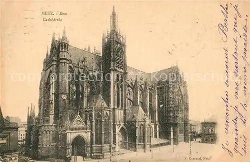 AK / Ansichtskarte Metz_Moselle La Cathedrale Dom Metz_Moselle