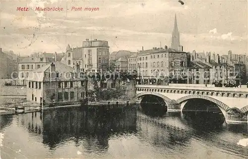 Metz_Moselle Pont moyen Mittelbruecke Metz_Moselle