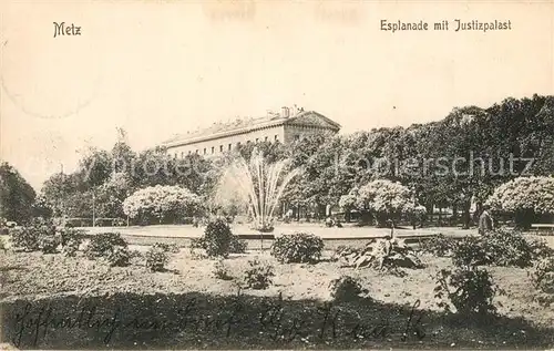 AK / Ansichtskarte Metz_Moselle Esplanade mit Justizpalast Palais de Justice Metz_Moselle