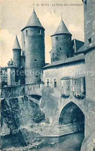 AK / Ansichtskarte Metz_Moselle Porte des Allemands Deutsches Tor Metz_Moselle