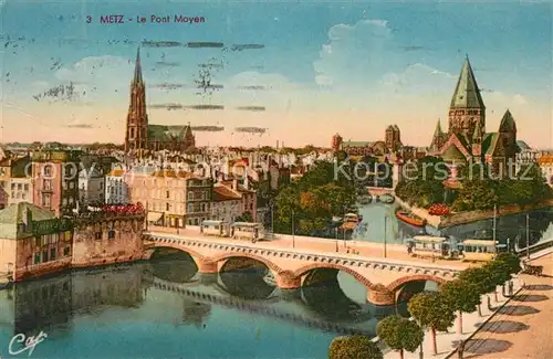 AK / Ansichtskarte Metz_Moselle Pont moyen Mittelbruecke Metz_Moselle