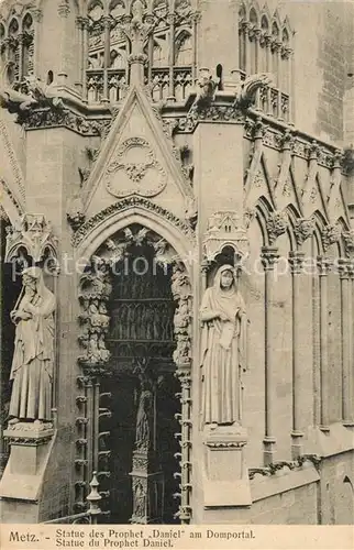 AK / Ansichtskarte Metz_Moselle Statue du Prophet Daniel au portail de la Cathedrale Metz_Moselle