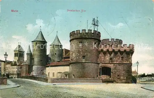 AK / Ansichtskarte Metz_Moselle Porte des Allemands Deutsches Tor Metz_Moselle