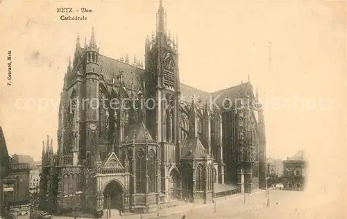 AK / Ansichtskarte Metz_Moselle La Cathedrale Dom Metz_Moselle