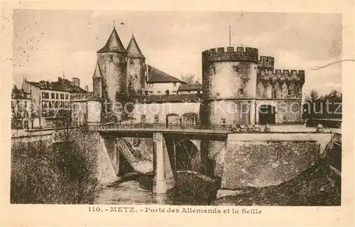 AK / Ansichtskarte Metz_Moselle Porte des Allemands et la Seille Deutsches Tor Metz_Moselle