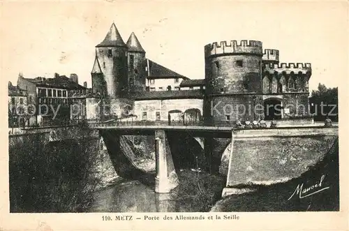 AK / Ansichtskarte Metz_Moselle Porte des Allemands et la Seille Deutsches Tor Metz_Moselle