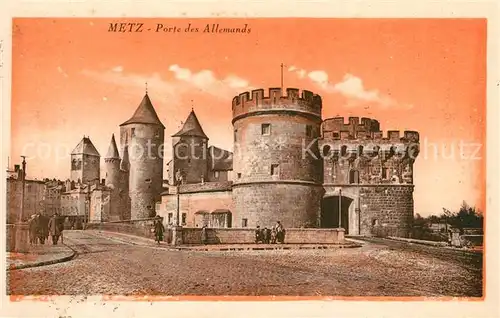 AK / Ansichtskarte Metz_Moselle Porte des Allemands Deutsches Tor Metz_Moselle
