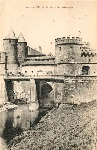 AK / Ansichtskarte Metz_Moselle Porte des Allemands Deutsches Tor Metz_Moselle