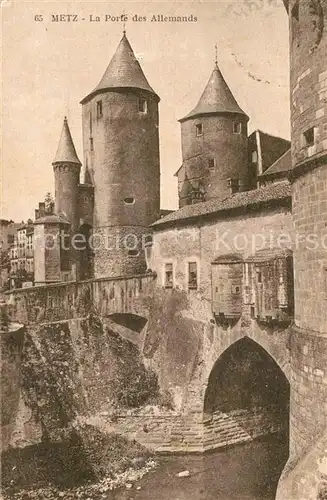 AK / Ansichtskarte Metz_Moselle Porte des Allemands Deutsches Tor Metz_Moselle