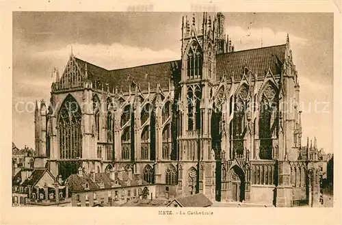AK / Ansichtskarte Metz_Moselle La Cathedrale Dom Metz_Moselle