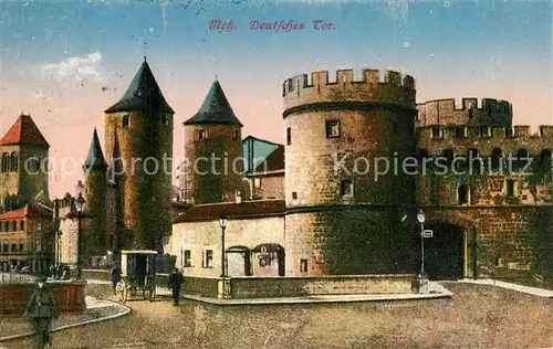 AK / Ansichtskarte Metz_Moselle Porte des Allemands Deutsches Tor Stempel geprueft Metz_Moselle