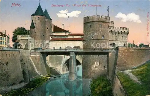 AK / Ansichtskarte Metz_Moselle Porte des Allemands Deutsches Tor Metz_Moselle
