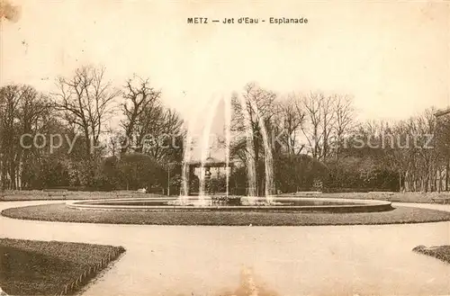 AK / Ansichtskarte Metz_Moselle Jet d Eau Esplanade Metz_Moselle