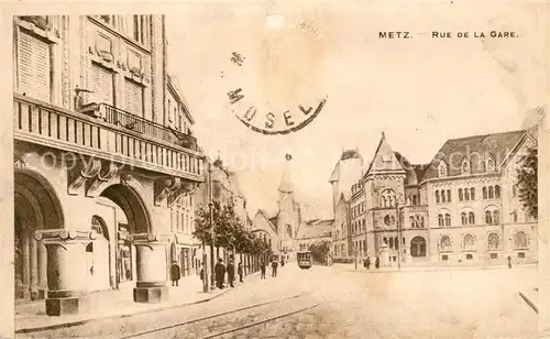 AK / Ansichtskarte Metz_Moselle Rue de la Gare Metz_Moselle