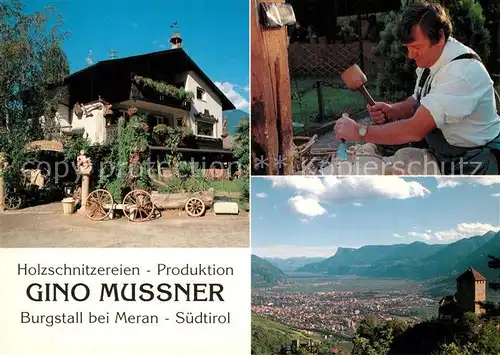 AK / Ansichtskarte Burgstall_Meran Holzschnitzerei Gino Mussner Burgstall_Meran