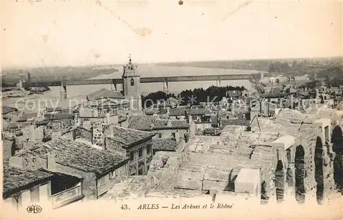 AK / Ansichtskarte Arles_Bouches du Rhone Les Arenes et le Rhone Arles_Bouches du Rhone