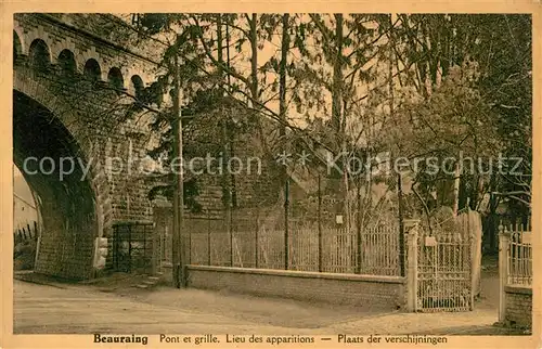 AK / Ansichtskarte Beauraing Pont et grille Lieu des apparitions Plaats der verschijningen Beauraing