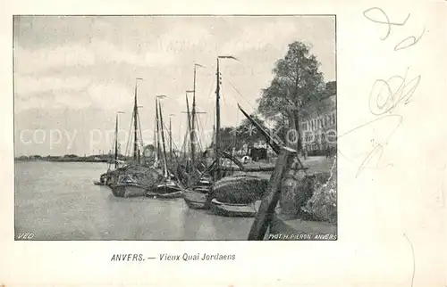 AK / Ansichtskarte Anvers_Antwerpen Vieux Quai Jordaens des bateaux Anvers Antwerpen