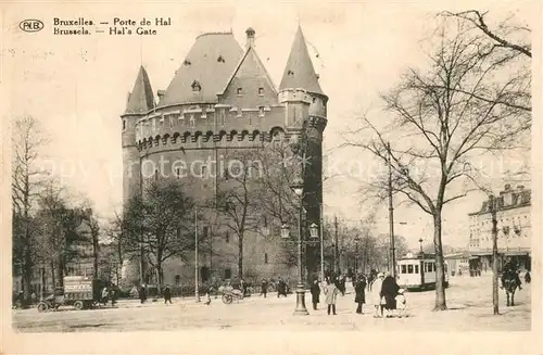 AK / Ansichtskarte Bruxelles_Bruessel Porte de Hal Bruxelles_Bruessel