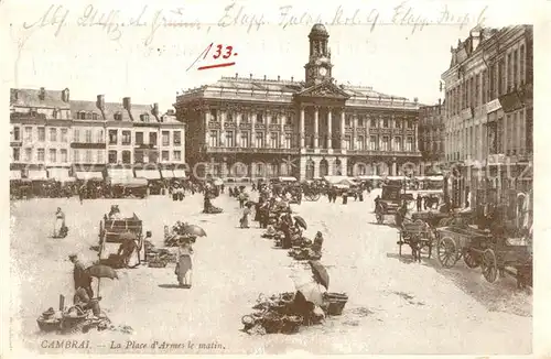 AK / Ansichtskarte Cambrai La Place d Armes le Matin Cambrai