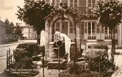 AK / Ansichtskarte Pau La Femme au Puits Statue Sculpteur Gabard Pau