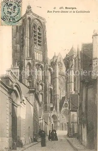 AK / Ansichtskarte Bourges Rue Porte Jaune et la Cath?drale Bourges