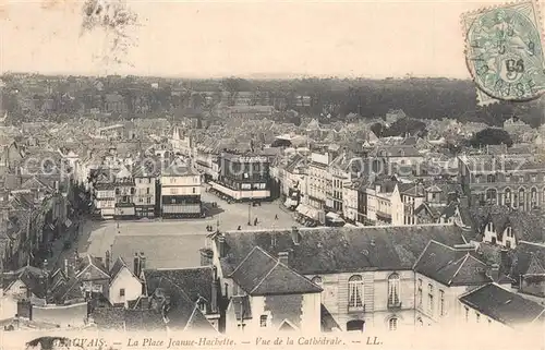 AK / Ansichtskarte Beauvais Place Jeanne Hachette vue de la Cathedrale Beauvais