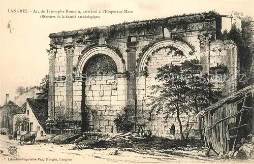 AK / Ansichtskarte Langres Arc de Triomphe Romain Dessin Kuenstlerkarte Langres