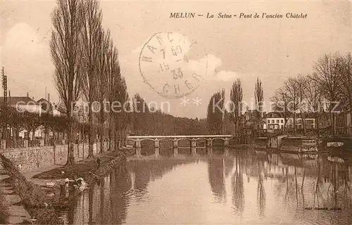 AK / Ansichtskarte Melun_Seine_et_Marne La Seine Pont de l ancien Chatelet Melun_Seine_et_Marne