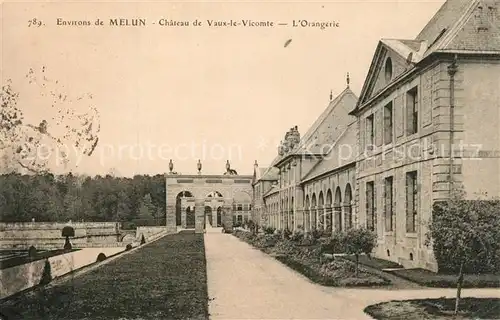 AK / Ansichtskarte Melun_Seine_et_Marne Chateau de Vaux le Vicomte Orangerie Melun_Seine_et_Marne
