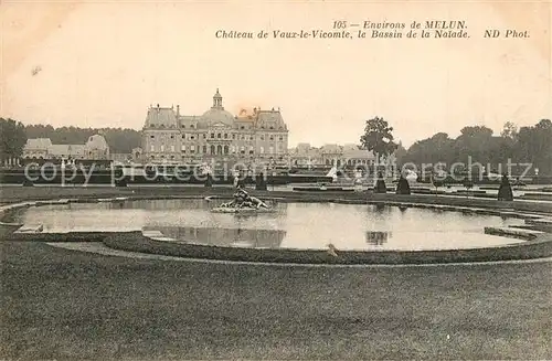 AK / Ansichtskarte Melun_Seine_et_Marne Chateau de Vaux le Vicomte Bassin de la Naiade Melun_Seine_et_Marne