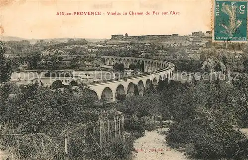 AK / Ansichtskarte Aix en Provence Viaduc du Chemin de Fer sur l Arc Aix en Provence