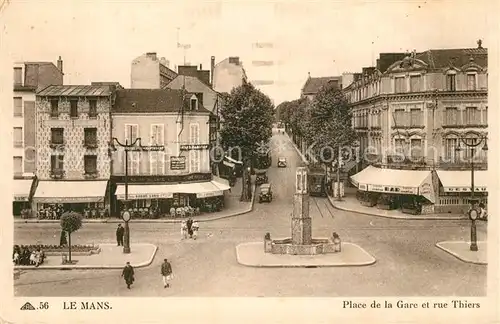 AK / Ansichtskarte Le_Mans_Sarthe Place de la are Rue Thiers Le_Mans_Sarthe